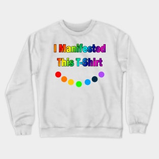 Manifest smile Crewneck Sweatshirt